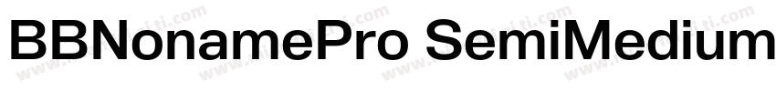 BBNonamePro SemiMedium字体转换